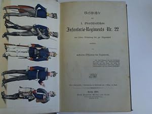 Geschichte des 1. Oberschlesischen Infanterie-Regiments Nr. 22 von seiner Gründung bis zur Gegenwart