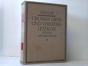 Image du vendeur pour Henius grosses Orts- und Verkehrs-Lexikon fr das Deutsche Reich mis en vente par Celler Versandantiquariat