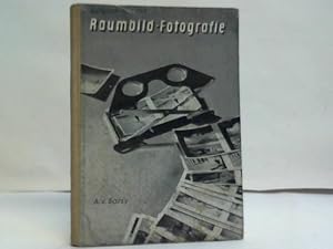 Raumbild-Fotografie. Technik und Gestaltung der Stereoaufnahme