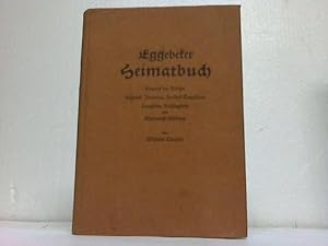 Image du vendeur pour Eggebeker Heimatbuch. Eine Chronik der Drfer Eggebek, Jerrishoe, Keelbek-Tornschau, Langstedt, Bollingstedt und Elperstost-Hnding mis en vente par Celler Versandantiquariat