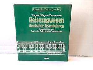 Reisezugwagen deutscher Eisenbahnen. Länderbahnen und Deutsche Reichsbahn-Gesellschaft