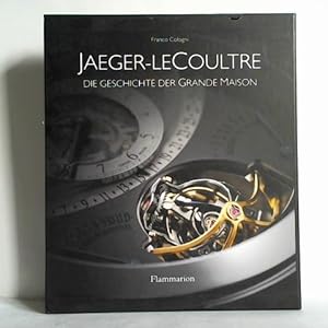 Bild des Verkufers fr Jaeger-LeCoultre. Die Geschichte der Grande Maison zum Verkauf von Celler Versandantiquariat