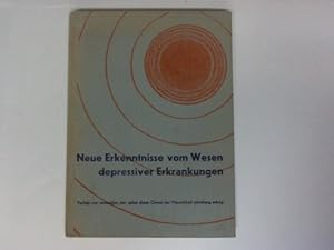 Neue Erkenntnisse vom Wesen depressiver Erkrankungen