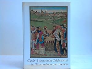 Bild des Verkufers fr Sptgotische Tafelmalerei in Niedersachsen und Bremen zum Verkauf von Celler Versandantiquariat