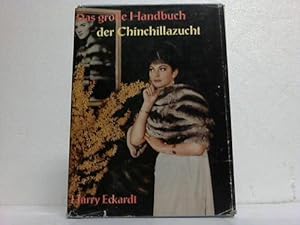 Das grosse Handbuch der Chinchilla-Zucht