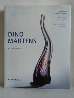 Immagine del venditore per Dino Martens - Muranese Glass Designer, Catalogue = Muraneser Glas-Designer, Werksverzeichnis = Designer muranese del vetro, Liste del Opere 1922 - 1963 venduto da Celler Versandantiquariat