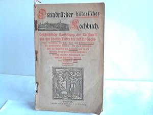 Osnabrücker Historisches Kochbuch. Geschichtliche Darstellung der Kochkunst von den ältesten Zeit...
