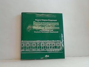 Reisezugwagen deutscher Eisenbahnen. Länderbahnen und Deutsche Reichsbahn-Gesellschaft