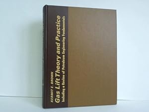 Immagine del venditore per Gas Lift Theory and Practice. Including a Review of Petroleum Engineering Fundamentals venduto da Celler Versandantiquariat