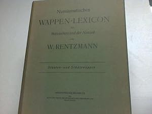 Numismatisches Wappen-Lexicon des Mittelalters und der Neuzeit. Staaten- und Städtewappen. 2 Bänd...