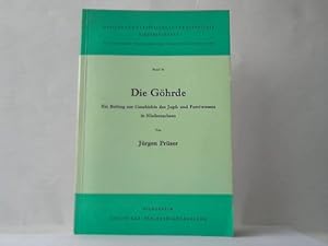 Die Göhrde. Ein Beitrag zur Geschichte des Jagd- und Forstwesens in Niedersachsen