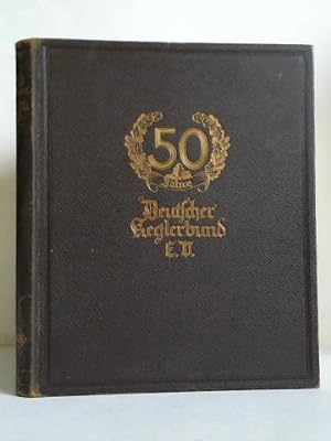 Seller image for 50 Jahre Deutscher Kegelbund e. V. - Die Geschichte und das Goldene Buch des Deutschen Kegelbundes e. V. for sale by Celler Versandantiquariat