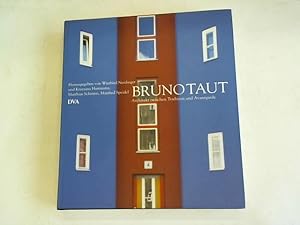 Bild des Verkufers fr Bruno Taut 1880-1938. Architekt zwischen Tradition und Avantgarde zum Verkauf von Celler Versandantiquariat