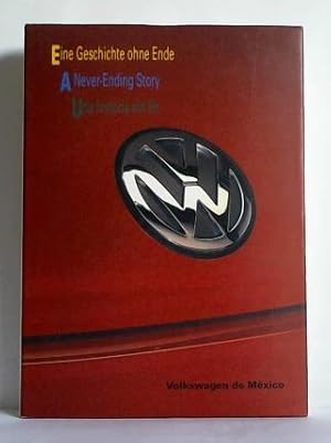 Eine Geschichte ohne Ende = A Never-Ending Story = Una historia sin fin. Volkswagen de México