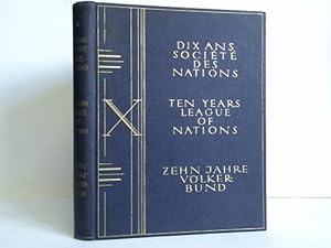 Dix ans société des nations = Ten years league of nations = Zehn Jahre Völkerbund