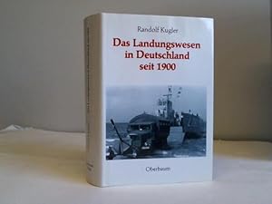 Das Landungswesen in Deutschland seit 1900