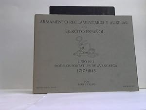 Armamento Reglamentario y Auxiliar del Ejercito Espanol. Libro No.1: Modelos Portatiles de Avanca...