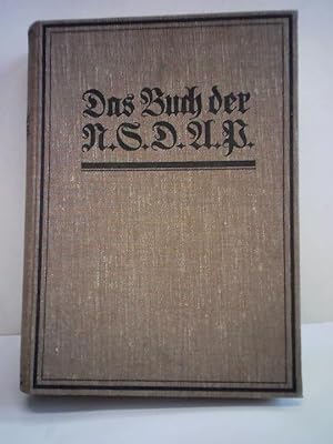 Seller image for Das Buch der N.S.D.A.P. Werden, Kampf und Ziel der N.S.D.A.P. for sale by Celler Versandantiquariat
