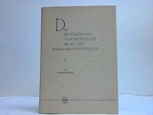 Image du vendeur pour Die Bevlkerung von Pannonien bis zu den Markomannenkriegen mis en vente par Celler Versandantiquariat