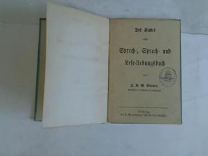 Imagen del vendedor de Des Kindes erstes Sprech-, Sprach- und Lese-Uebungsbuch a la venta por Celler Versandantiquariat