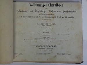 Vollständiges Choralbuch zum Halberstädter und Magdeburger Kirchen- und Hausgesangbuch unter Mitb...