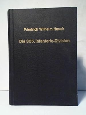 Imagen del vendedor de Eine deutsche Division in Russland und Italien 305. Infanteriedivision 1941 - 1945 a la venta por Celler Versandantiquariat