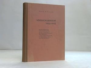 Versuchsbericht 1950 - 1952. Feldversuche auf den Versuchsgütern der Martin-Luther-Universität Ha...