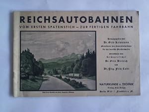 Reichsautobahnen vom ersten Spatenstich - zur fertigen Fahrbahn