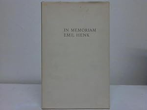 Seller image for In Memoriam Emil Henk. 1893-1969. Erinnerungen seiner Freunde for sale by Celler Versandantiquariat