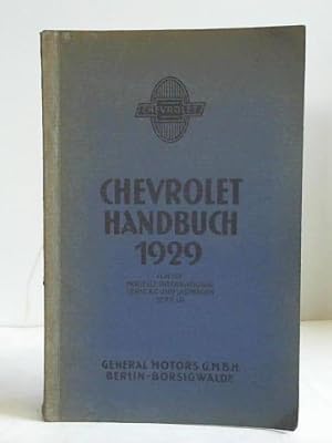 Chevrolet Handbuch 1929. Für die Modelle International Serie AC und Lastwagen Serie LQ