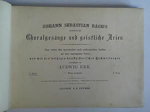 Johann Sebastian Bach's mehrstimmige Choralgesänge und geistliche Arien. Zum ersten Mal unverände...