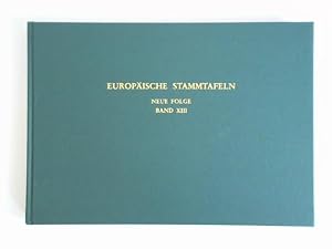 Europäische Stammtafeln. Stammtafeln zur Geschichte der europäischen Staaten, Neue Folge, Band XI...