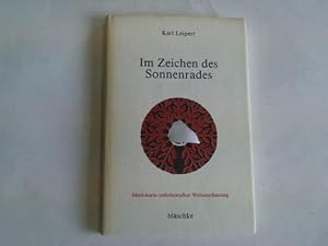 Seller image for Im Zeichen des Sonnenrades. Merkworte volksbewuter Weltanschauung for sale by Celler Versandantiquariat