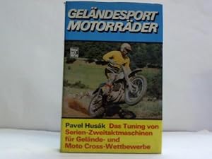 Immagine del venditore per Gelndesport, Motorrder. Das Tuning von Serien-Zweitaktmaschinen fr Gelnde- und Moto Cross-Wettbewerbe venduto da Celler Versandantiquariat