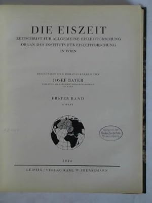 Die Eiszeit - Zeitschrift für allgemeine Eiszeitforschung. Organ des Instituts für Eiszeitforschu...