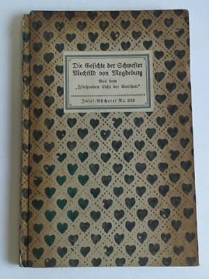 Die Geschichte der Schwester Mechthild von Magdeburg. Aus dem Fliehenden Licht der Gottheit