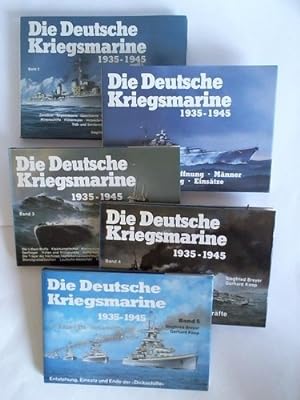 Die Deutsche Kriegsmarine 1935 - 1945. Band 1 bis 5. Zusammen 5 Bände