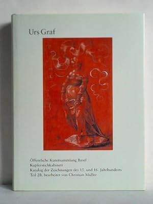 Urs Graf - Die Zeichnungen im Kupferstichkabinett Basel
