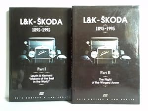 Seller image for L & K - Skoda 1895 - 1995. Part I: Laurin & Klement Makers of the Best in the World / Part Two: The Flight of the Winged Arrow. Zusammen 2 Bnde for sale by Celler Versandantiquariat