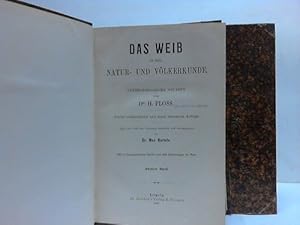 Das Weib in der Natur- und Völkerkunde. Anthropologische Studien. 2 Bände