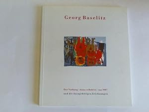 Georg Baselitz. Der Vorhang Anna selbdritt von 1987 und die dazugehörigen Zeichnungen