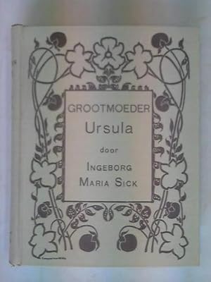 Grootmoeder Ursula. Naar het deensch door D. Logeman-van der Willigen