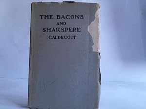 Seller image for The Bacons and Shakespeare. Their lives in parallel lines with incidental discussions on the plays and poems of Shakespeare for sale by Celler Versandantiquariat