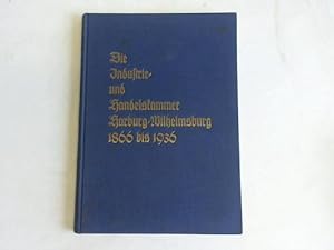Die Industrie- und Handelskammer Harburg-Wilhelmsburg 1866 bis 1936