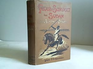 Imagen del vendedor de Feuer und Schwert im Suda. Meine Kmpfe mit den Derwischen, meine Gefangenschaft und Flucht 1879 - 1895 a la venta por Celler Versandantiquariat