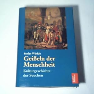 Bild des Verkufers fr Geieln der Menschheit. Kulturgeschichte der Seuchen zum Verkauf von Celler Versandantiquariat