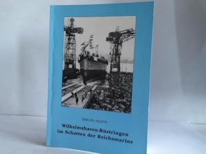 Wilhelmshaven-Rüstringen im Schatten der Reichsmarine. Das Scheitern der Weimarer-Republik und di...