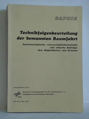 Saphir - Technikfolgenbeurteilung der bemannten Raumfahrt. Systemanalytische, wissenschaftstheore...