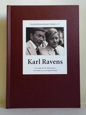 Karl Ravens - Zeitzeuge des 20. Jahrhunderts - Von Achim aus in die große Politik!