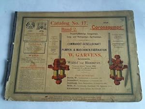 Catalog No. 17, Band 2: Coronapumpe. Doppelcylinderige Saugpumpe, Saug- und Hebepumpe, Spritzpumpe